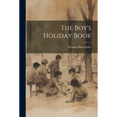 (英文圖書)The Boy's Holiday Book 平裝版, Legare Street Press, 英文