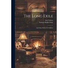 (英文圖書)The Long Exile: And Other Stories for Children 平裝版, Legare Street Press, 英文