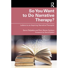 (英文圖書) So You Want to Do Narrative Therapy?: Letters to an Aspiring Narrative Therapist 平裝版, Routledge, 英文