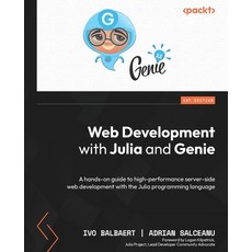 (英文圖書) Web Development with Julia and Genie: A hands-on guide to high-performance server-side web de... 平裝版, Packt Publishing, 英文