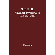 S. P. R. R. Transit (Volume I) No. 1 March 1884 平裝版, Alpha Edition, 英文