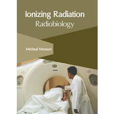 (英文圖書) Ionizing Radiation: Radiobiology 精裝版, Clanrye International, 英文