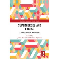 (英文圖書) Superheroes and Excess: A Philosophical Adventure 平裝版, Routledge, 英文