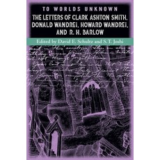 (英文圖書) To Worlds Unknown: The Letters of Clark Ashton Smith Donald Wandrei Howard Wandrei and R. ... 平裝版, Hippocampus Press, 英文