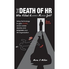 The Death of HR: Who Killed H. (Harriet) R. (Rose) Job? 精裝版, Marc S Miller, 英文