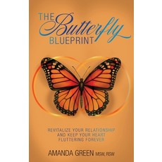 (英文圖書) The Butterfly Blueprint: Revitalize Your Relationship and Keep Your Heart Fluttering Forever 平裝版, FriesenPress, 英文
