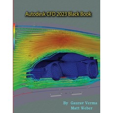 (英文圖書) Autodesk CFD 2023 Black Book 平裝版, Cadcamcae Works, 英文