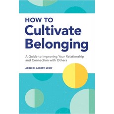 (英文圖書) How to Cultivate Belonging: A Guide to Improving Your Relationship and Connection with Others 平裝版, Rockridge Press, 英文