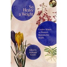 (英文圖書) So Heavy a Weight: Creative Writers on Women's Reproductive Health 平裝版, Fulcrum Publishing, 英文