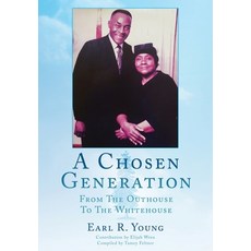 (英文圖書) A Chosen Generation: From The Outhouse To The Whitehouse 平裝版, Xulon Press, 英文
