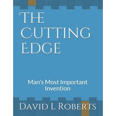 (英文圖書) The Cutting Edge: Man's Most Important Invention 平裝版, Independently Published, 英文