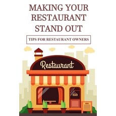 (英文圖書) Making Your Restaurant Stand Out: Tips For Restaurant Owners: Creative Ways To Set Your Resta... 平裝版, Independently Published, 英文