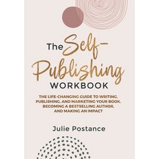 (英文圖書) The Self-Publishing Workbook: The Life-Changing Guide to Writing Publishing a... 精裝版, Iinspire Media, 英文