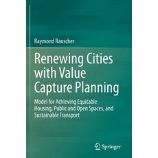 (英文圖書) Renewing Cities with Value Capture Planning: Model for Achieving Equitable Housing Public an... 平裝版, Springer, 英文