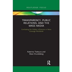 (英文圖書) Transparency Public Relations and the Mass Media: Combating the Hidden Influences in News Co... 平裝版, Routledge, 英文