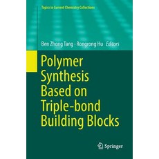(英文圖書) Polymer Synthesis Based on Triple-Bond Building Blocks 平裝版, Springer, 英文