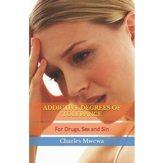 (英文圖書) Addictive Degrees of Tolerance: For Drugs Sex and Sin 平裝版, American College of Physicians, 英文