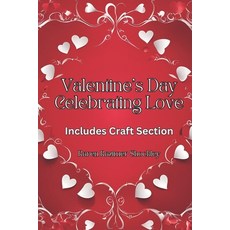 (英文圖書) Valentine's Day: Celebrating Love! 平裝版, Independently Published, 英文
