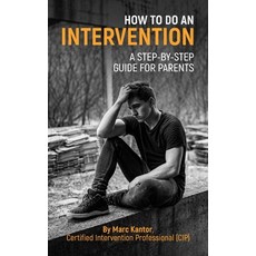 How to Do an Intervention: A Step-By-Step Guide for Parents 平裝版, South Florida Intervention, 英文
