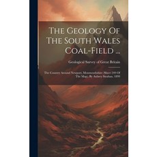 (英文圖書) The Geology Of The South Wales Coal-field ...: The Country Around Newport Monmouthshire (she... 精裝版, Legare Street Press, 英文