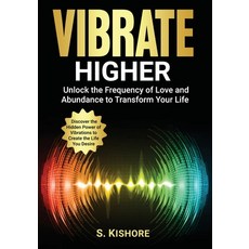 (英文圖書) Vibrate Higher: Unlock The Frequency of Love and Abundance to Transform Your Life 平裝版, Independently Published, 英文
