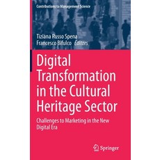 Digital Transformation in the Cultural Heritage Sector: Challenges to Marketing in the New Digital Era 精裝版, Springer, 英文