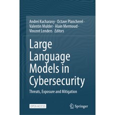 (英文圖書) Large Language Models in Cybersecurity: Threats Exposure and Mitigation 精裝版, Springer, 英文