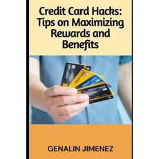 (英文圖書) Credit Card Hacks: Tips on Maximizing Rewards and Benefits 平裝版, Independently Published, 英文