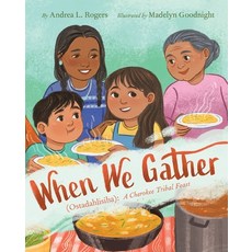 (英文圖書)When We Gather (Ostadahlisiha): A Cherokee Tribal Feast 精裝版, Heartdrum, 英文