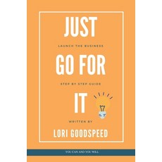 (英文圖書) Just Go For It: Launch The Business Step by Step Guide 平裝版, Independently Published, 英文
