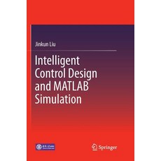(英文圖書) Intelligent Control Design and MATLAB Simulation 平裝版, Springer, 英文