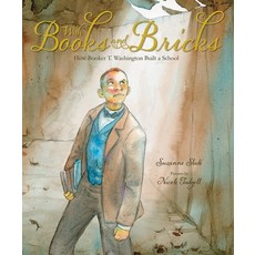 With Books and Bricks: How Booker T. Washington Built a School 精裝版, Albert Whitman & Company, 英語