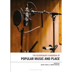 The Bloomsbury Handbook of Popular Music and Place 精裝版, Bloomsbury Academic, 英文