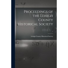 (英文圖書) Proceedings of the Lehigh County Historical Society; 1 平裝版, Legare Street Press, 英文