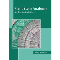 (英文圖書) Plant Stem Anatomy: An Illustrated Atlas 精裝版, Callisto Reference, 英文