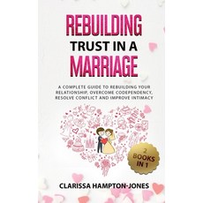 (英文圖書) Rebuilding Trust in a Marriage: A Complete Guide to Rebuilding Your Relationship Overcome Co... 精裝版, Hls Mediabook, 英文