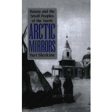 Arctic Mirrors: Radical Evil and the Power of Good in History 平裝版, Cornell University Press