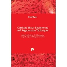 (英文圖書) Cartilage Tissue Engineering and Regeneration Techniques 精裝版, Intechopen, 英文