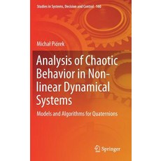 Analysis of Chaotic Behavior in Non-Linear Dynamical Systems: Models and Algorithms for Quaternions 精裝版, Springer, 英文