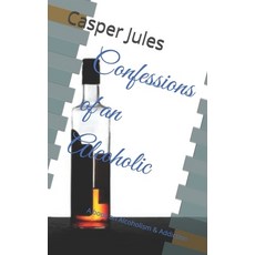 (英文圖書) Confessions of an Alcoholic 平裝版, Independently Published, 英文