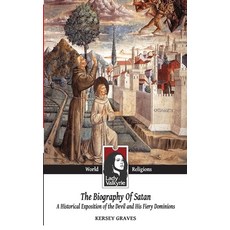 (英文圖書) The Biography of Satan (Lady Valkyrie World Religions): A Historical Exposition of the Devil ... 平裝版, Createspace Independent Pub..., 英文