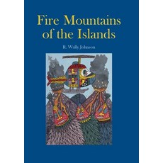 (英文圖書) Fire Mountains of the Islands: A History of Volcanic Eruptions and Disaster Management in Pap... 平裝版, Anu Press, 英文