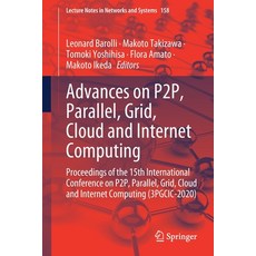 Advances on P2p Parallel Grid Cloud and Internet Computing: Proceedings of the 15th International... 平裝版, Springer, 英文