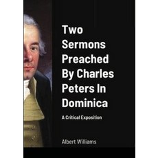 (英文圖書) Two Sermons Preached By Charles Peters In Dominica A Critical Exposition 平裝版, Lulu.com, 英文