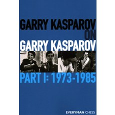 Garry Kasparov on Garry Kasparov: Part 1 - 1973-1985 平裝版, Everyman Chess, 英文