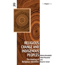 (英文圖書) Religious Change and Indigenous Peoples: The Making of Religious Identities 平裝版, Routledge, 英文