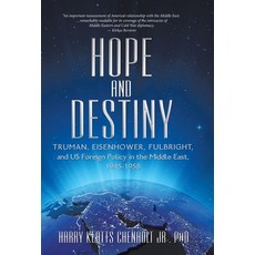 (英文圖書) Hope and Destiny: Truman Eisenhower Fulbright and US Foreign Policy in the Middle East 19... 精裝版, Archway Publishing, 英文