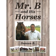 (英文圖書)Mr. B and His Horses 平裝版, Authorhouse, 英文