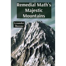 (英文圖書)Remedial Math's Majestic Mountains: Conquering fractions through playful practice 平裝版, Lysander Moreno, 英文