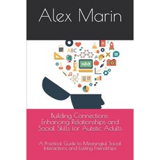 (英文圖書) Building Connections: Enhancing Relationships and Social Skills for Autistic Ad... 平裝版, Independently Published, 英文